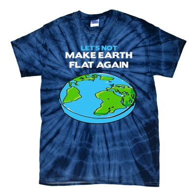 Science March Flat Earth Day Scientists Anti Trump Tie-Dye T-Shirt