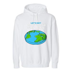 Science March Flat Earth Day Scientists Anti Trump Garment-Dyed Fleece Hoodie