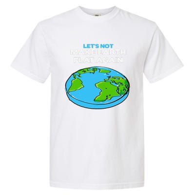 Science March Flat Earth Day Scientists Anti Trump Garment-Dyed Heavyweight T-Shirt