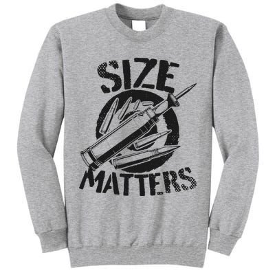 Size Matters funny military joke tanker army ammunition Tall Sweatshirt