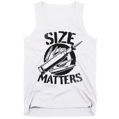 Size Matters funny military joke tanker army ammunition Tank Top