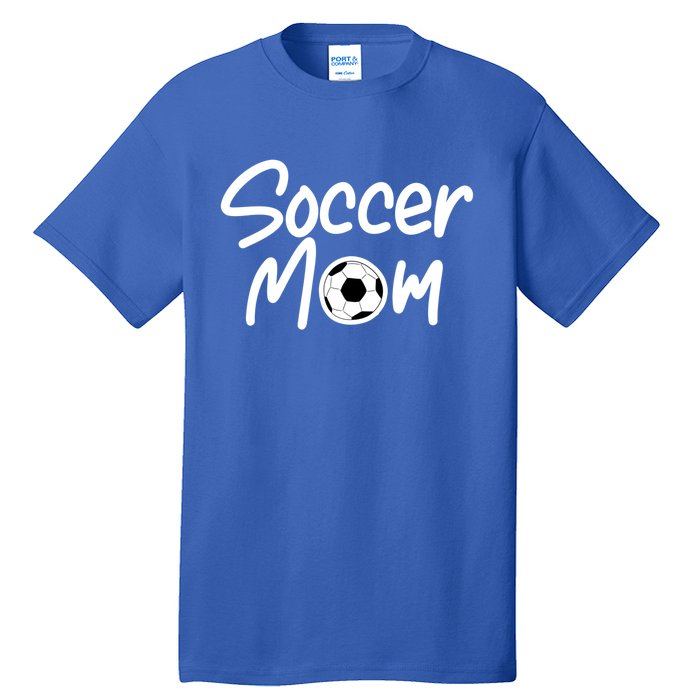 Soccer Mom For Soccer Mama Gift Tall T-Shirt