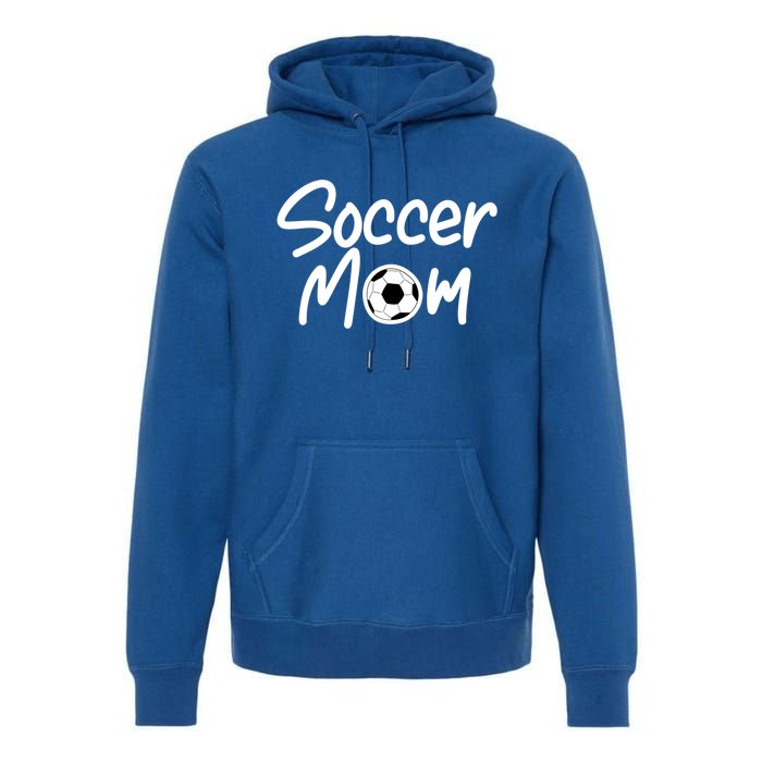 Soccer Mom For Soccer Mama Gift Premium Hoodie