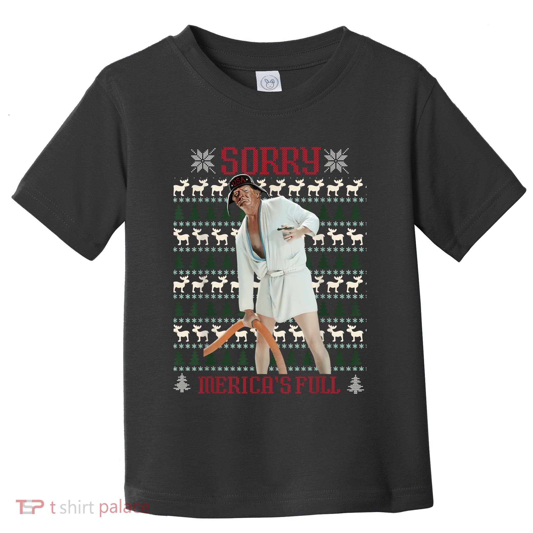 Sorry MericaS Full Funny Trump Ugly Christmas Toddler T-Shirt