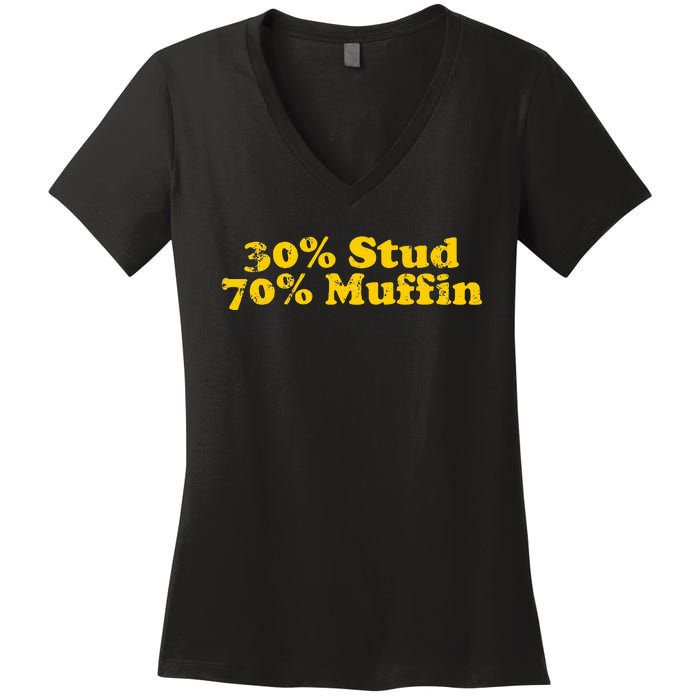 Stud Muffin Funny 30 Stud 70 Muffin Women's V-Neck T-Shirt