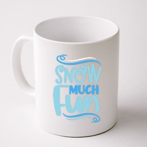 Snow Much Fun Novelty Cool Coffee Mug