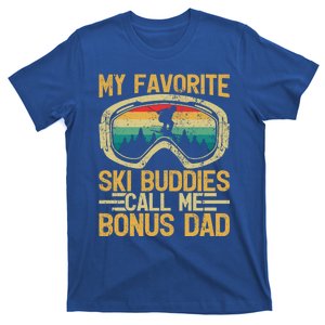 Skiing My Favorite Ski Buddies Call Me Bonus Dad Fathers Day Gift T-Shirt