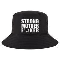 Strong Motherfucker Funny Gym Powerlifting Cool Comfort Performance Bucket Hat