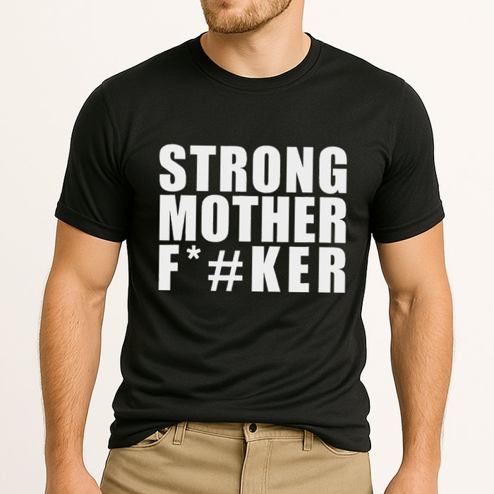 Strong Motherfucker Funny Gym Powerlifting Cooling Performance Crew T-Shirt