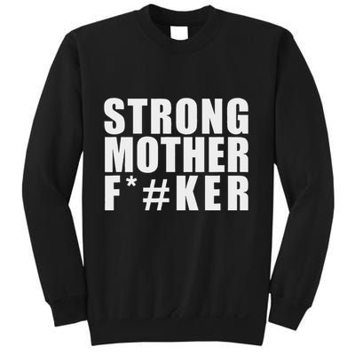 Strong Motherfucker Funny Gym Powerlifting Sweatshirt