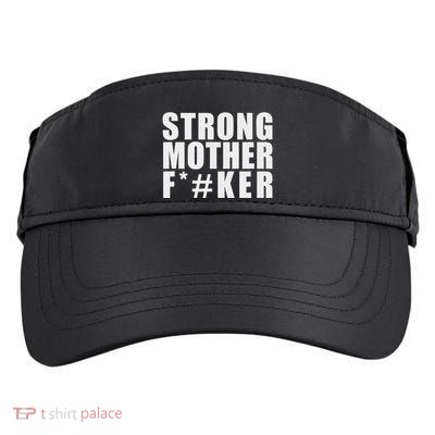 Strong Motherfucker Funny Gym Powerlifting Adult Drive Performance Visor
