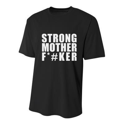 Strong Motherfucker Funny Gym Powerlifting Youth Performance Sprint T-Shirt