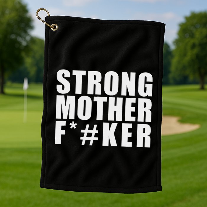 Strong Motherfucker Funny Gym Powerlifting Golf Towel