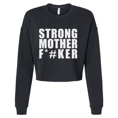 Strong Motherfucker Funny Gym Powerlifting Cropped Pullover Crew