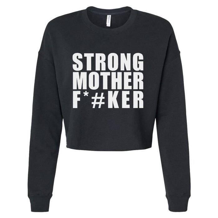 Strong Motherfucker Funny Gym Powerlifting Cropped Pullover Crew