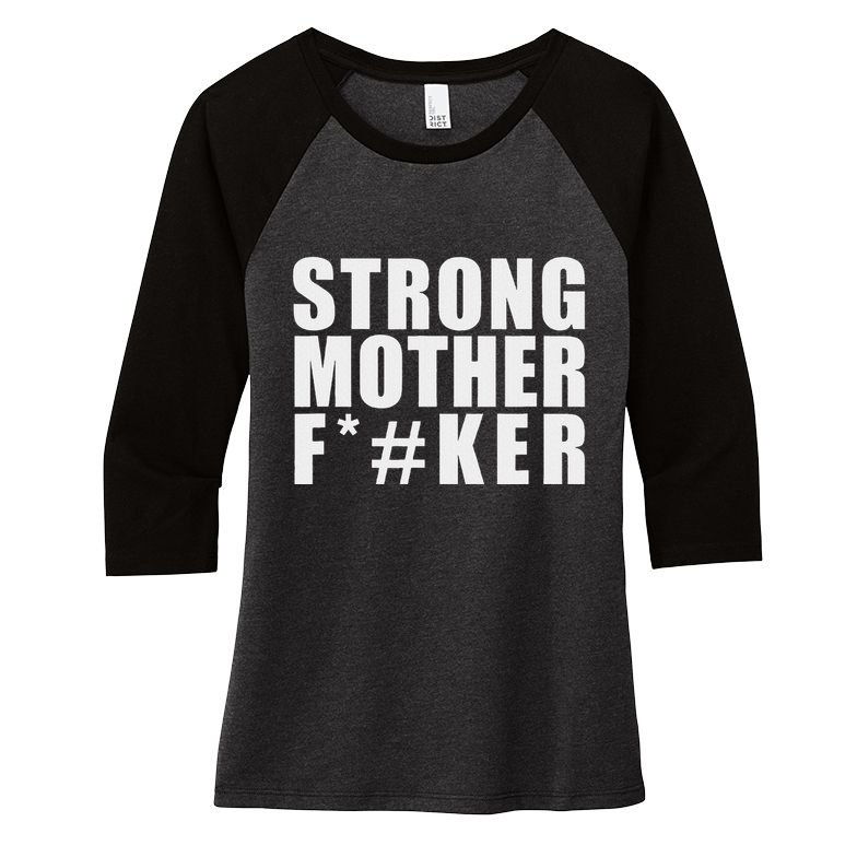 Strong Motherfucker Funny Gym Powerlifting Women's Tri-Blend 3/4-Sleeve Raglan Shirt