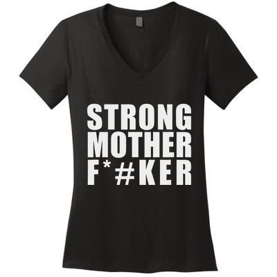 Strong Motherfucker Funny Gym Powerlifting Women's V-Neck T-Shirt