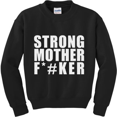 Strong Motherfucker Funny Gym Powerlifting Kids Sweatshirt