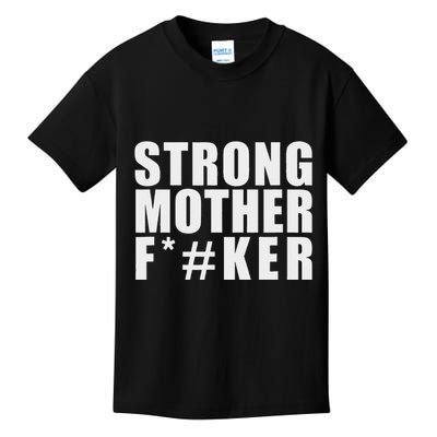 Strong Motherfucker Funny Gym Powerlifting Kids T-Shirt