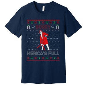 Sorry MericaS Full Funny Trump Maga Ugly Sweater Christmas Premium T-Shirt