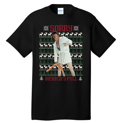 Sorry MericaS Full Funny Trump Ugly Christmas Tall T-Shirt