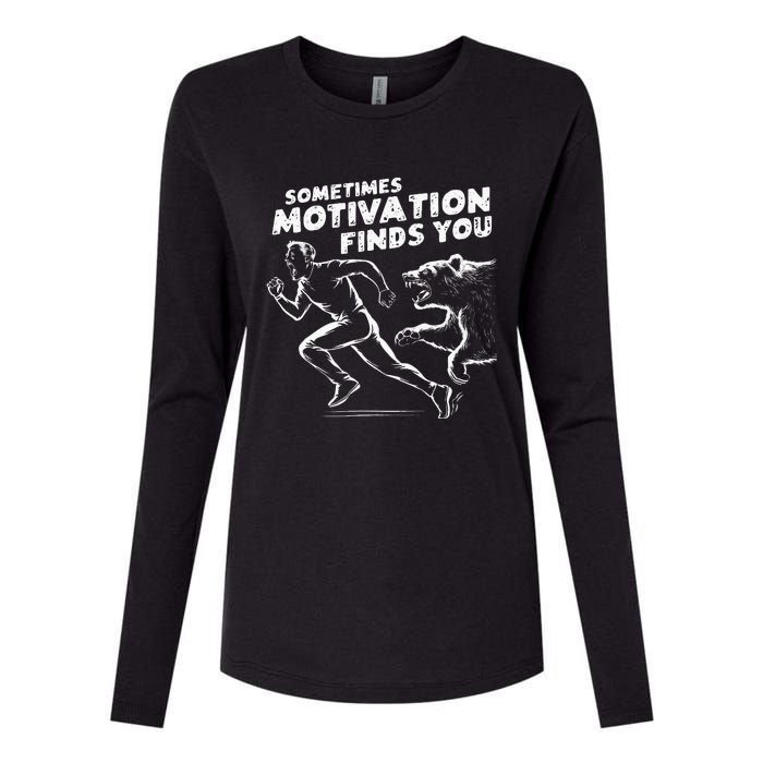 Sometimes Motivation Finds You Conversation Starter Womens Cotton Relaxed Long Sleeve T-Shirt