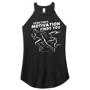 Sometimes Motivation Finds You Conversation Starter Women’s Perfect Tri Rocker Tank