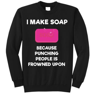 Soap Making Funny Gift Soap Maker Punch Sweatshirt