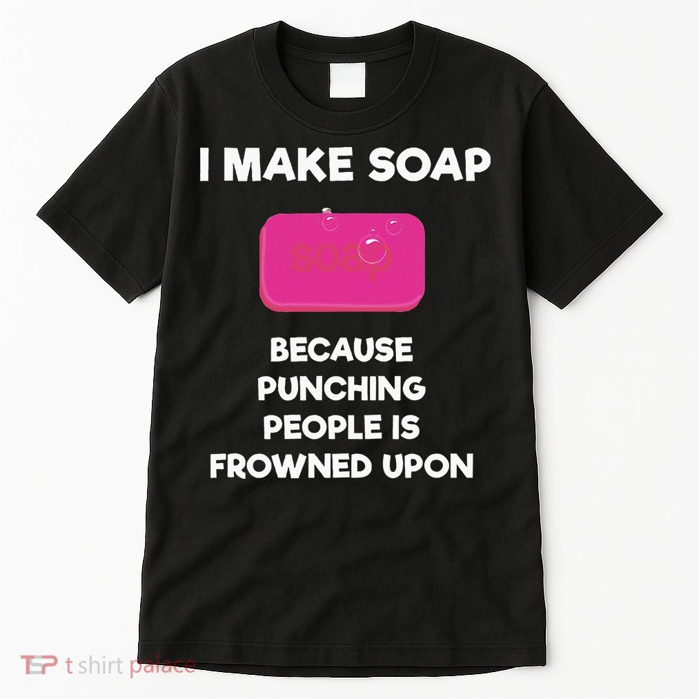 Soap Making Funny Gift Soap Maker Punch Tall T-Shirt