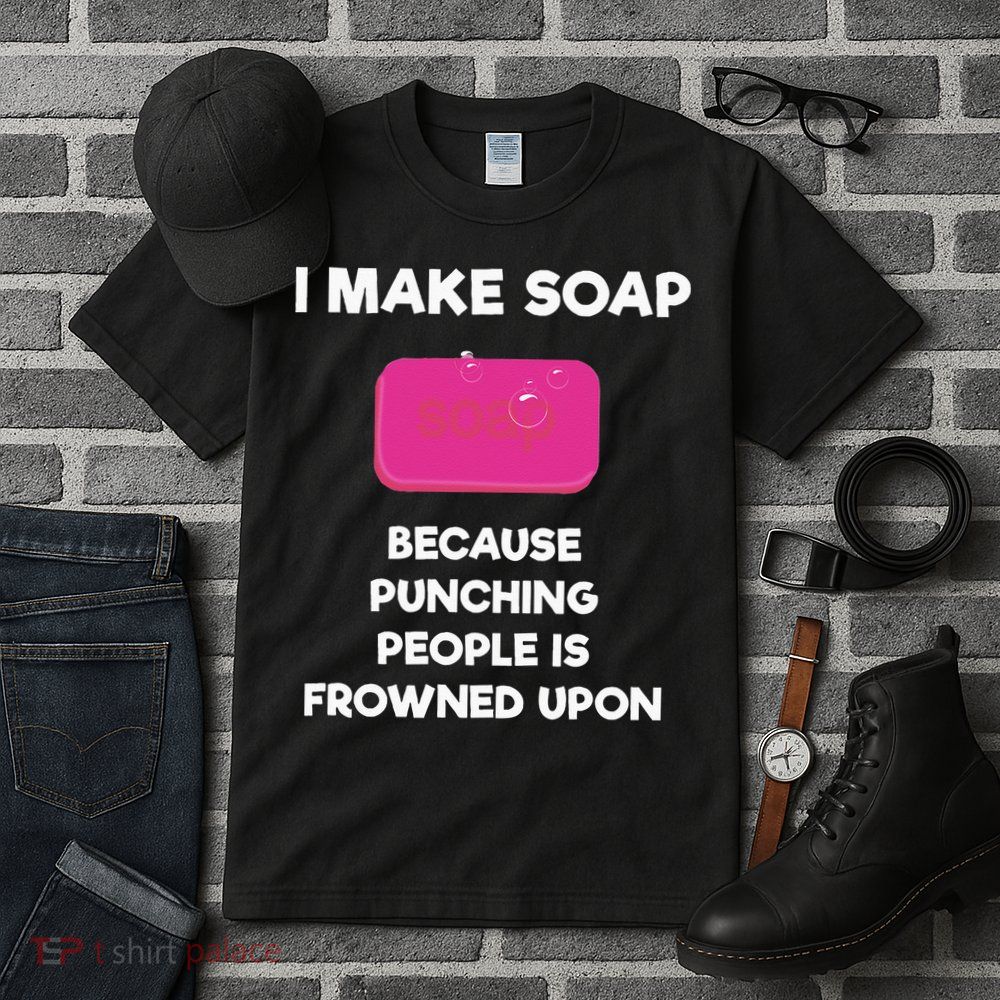 Soap Making Funny Gift Soap Maker Punch Tall T-Shirt