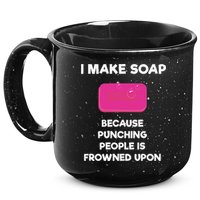 Soap Making Funny Gift Soap Maker Punch 15oz Campfire Ceramic Mug