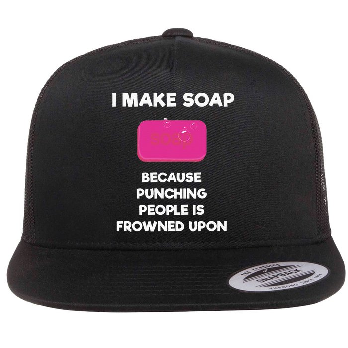 Soap Making Funny Gift Soap Maker Punch Flat Bill Trucker Hat
