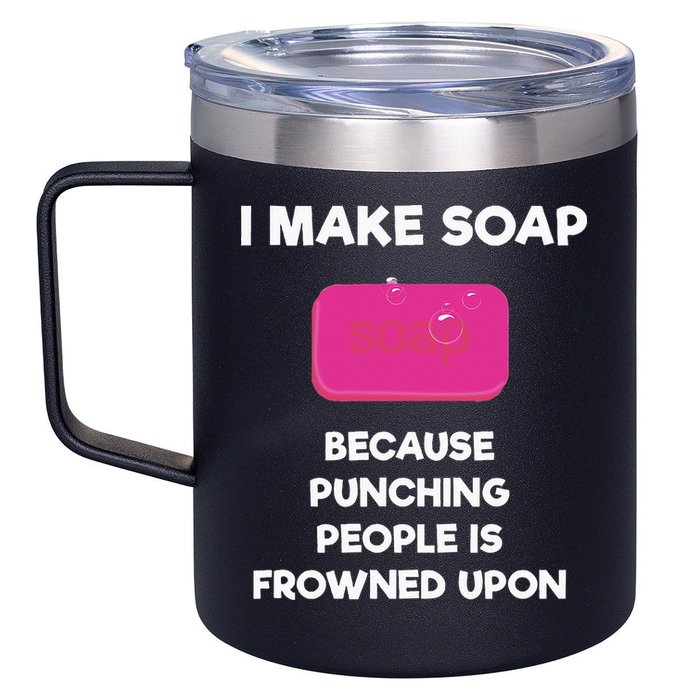 Soap Making Funny Gift Soap Maker Punch 12oz Stainless Steel Coffee Mug
