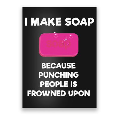 Soap Making Funny Gift Soap Maker Punch Poster