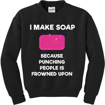 Soap Making Funny Gift Soap Maker Punch Kids Sweatshirt