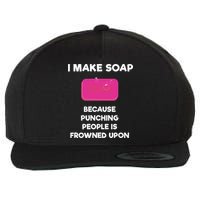 Soap Making Funny Gift Soap Maker Punch Wool Snapback Cap