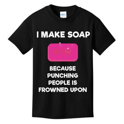 Soap Making Funny Gift Soap Maker Punch Kids T-Shirt