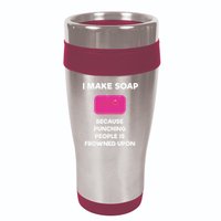 Soap Making Funny Gift Soap Maker Punch 16oz Travel Tumbler