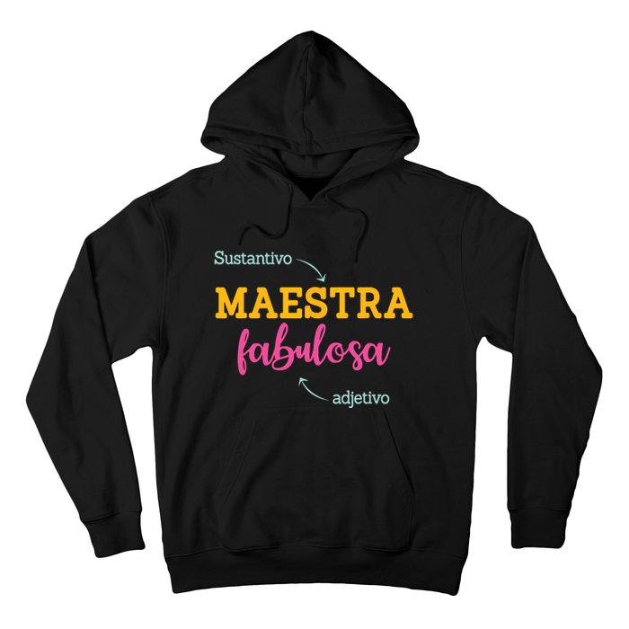 Sustantivo Maestra Fabulosa Adjetivo Spanish Teacher Hoodie