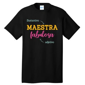 Sustantivo Maestra Fabulosa Adjetivo Spanish Teacher Tall T-Shirt