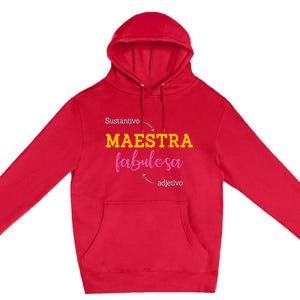 Sustantivo Maestra Fabulosa Adjetivo Spanish Teacher Premium Pullover Hoodie