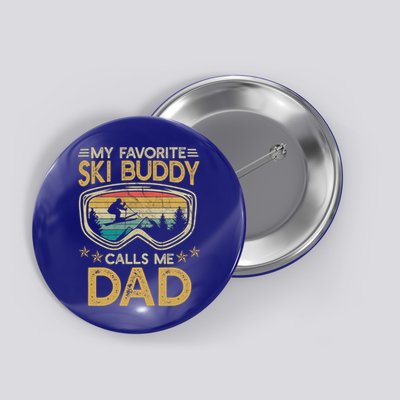 Skiing My Favorite Ski Buddy Calls Me Dad Gift Button