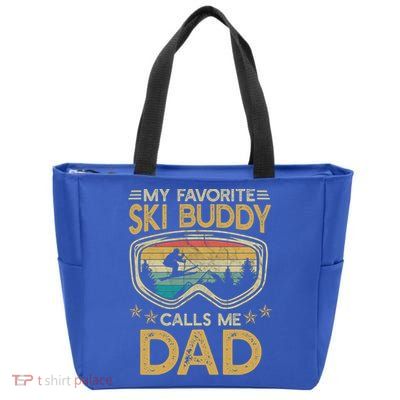Skiing My Favorite Ski Buddy Calls Me Dad Gift Zip Tote Bag