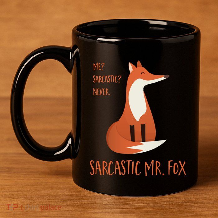 Sarcastic Mr Fox Gift 11oz C Handle Ceramic Mug