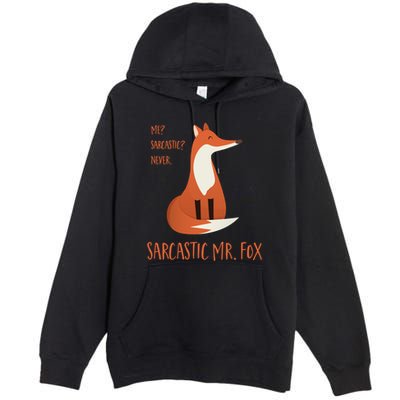 Sarcastic Mr Fox Gift Premium Pullover Hoodie