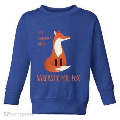 Sarcastic Mr Fox Gift Toddler Sweatshirt