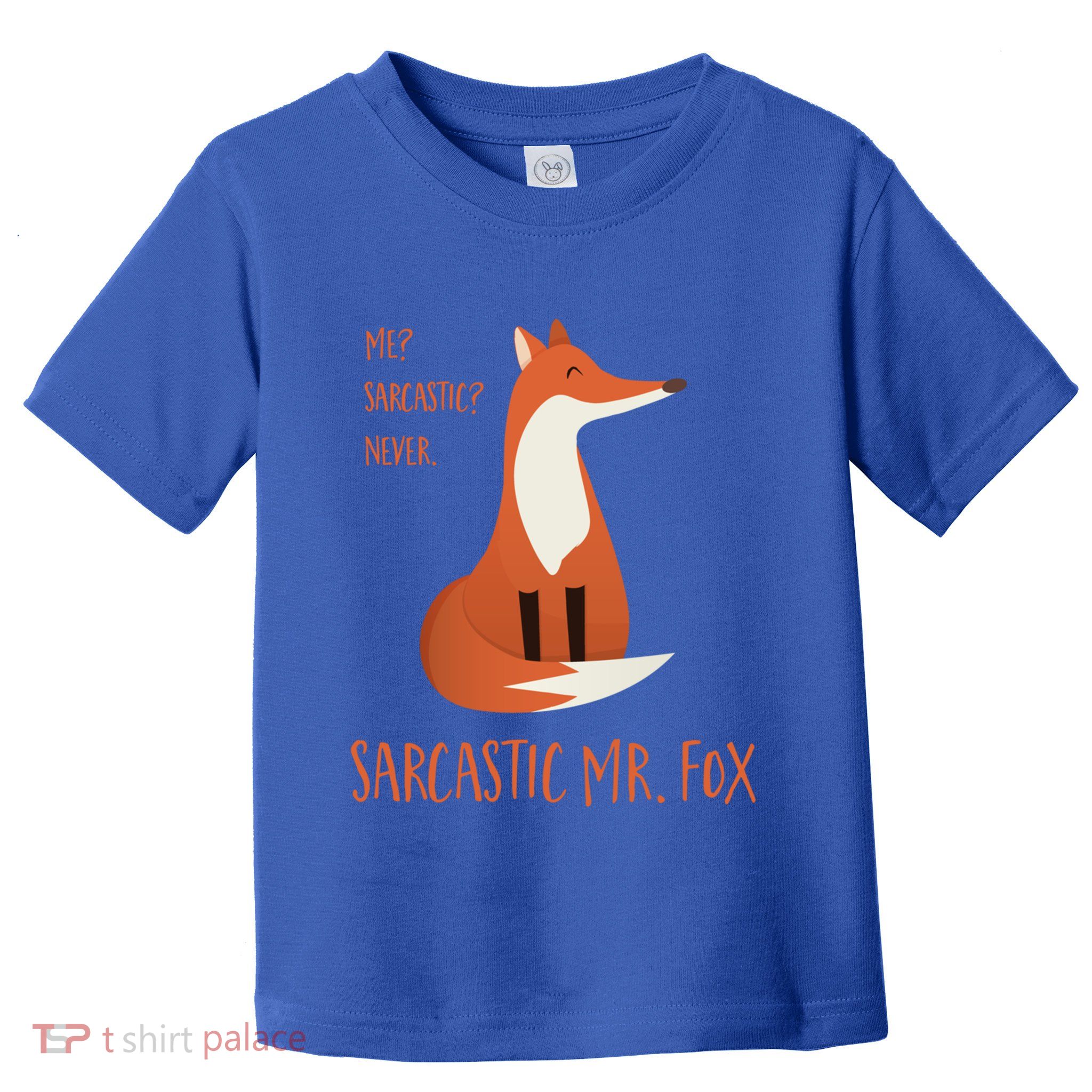 Sarcastic Mr Fox Gift Toddler T-Shirt