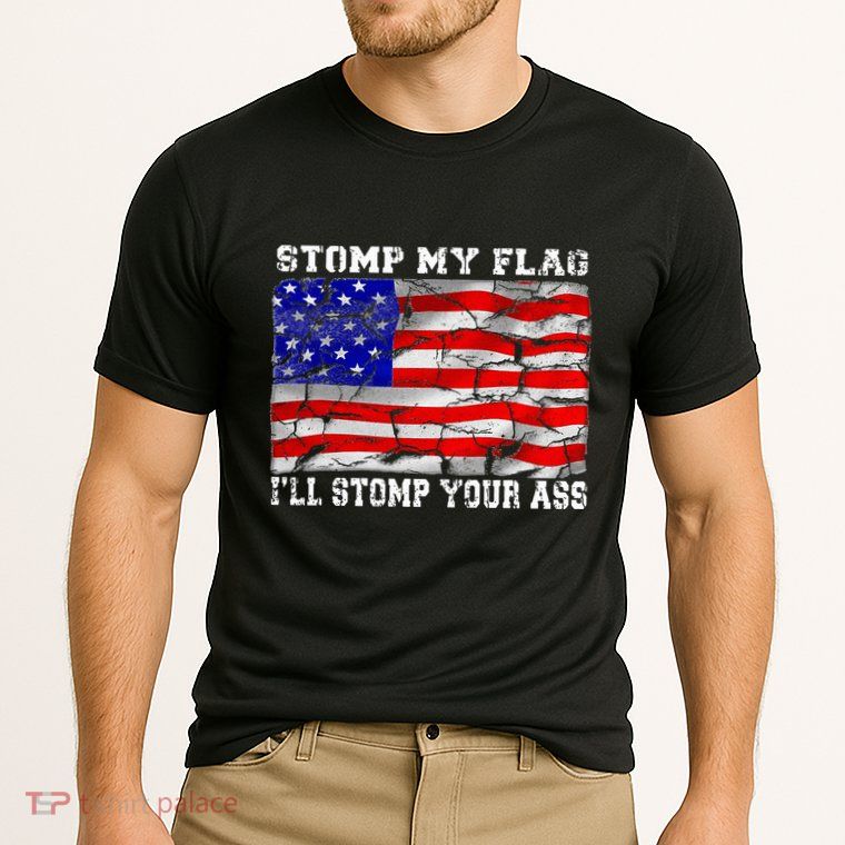 Stomp My Flag Ill Stomp Your Ass Performance Shirt