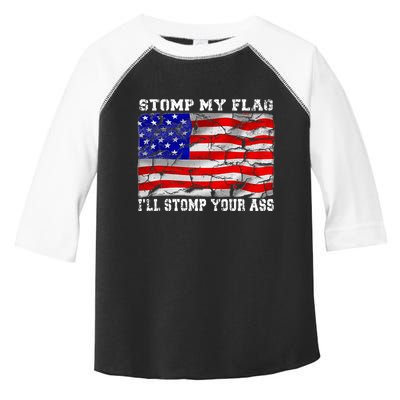 Stomp My Flag Ill Stomp Your Ass Toddler Fine Jersey T-Shirt