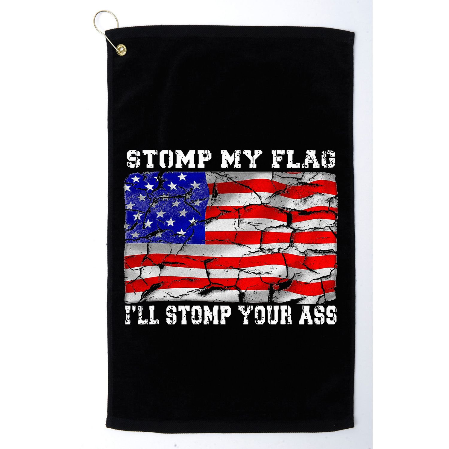 Stomp My Flag Ill Stomp Your Ass Golf Towel